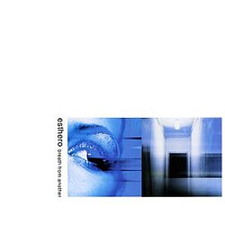 Breath from Another by Esthero